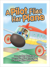 Title: A Pilot Flies Her Plane, Author: Kim Mitzo Thompson