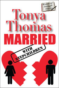 Title: Married With Stepchildren, Author: Tonya Thomas