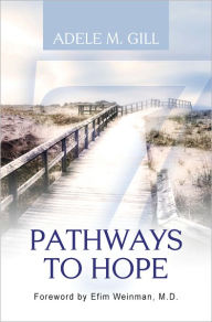 Title: 7 Pathways to Hope, Author: Adele M. Gill