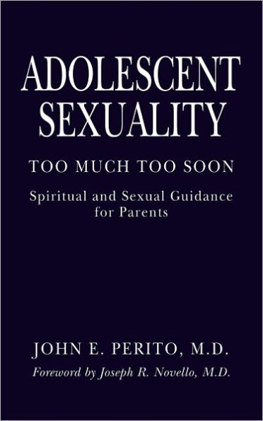 Adolescent Sexuality - Too Much, Too Soon