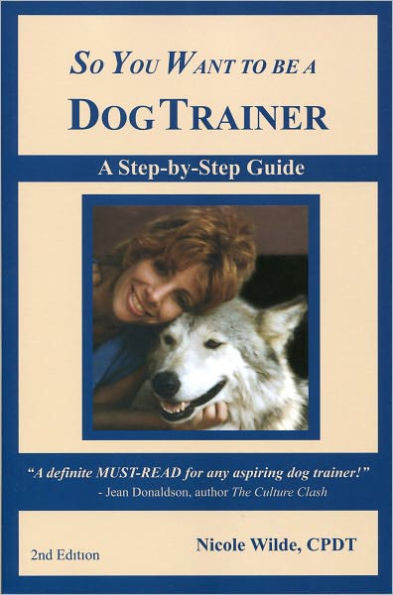 So You Want to be a Dog Trainer