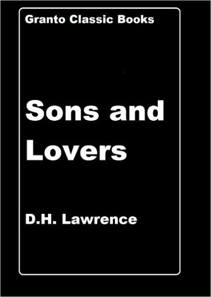 Sons and Lovers by D.H. Lawrence