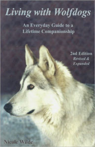 Title: Living with Wolfdogs, Author: Nicole Wilde