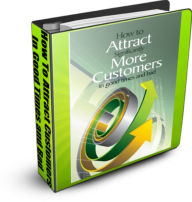Title: How To Attract Customers In Good Times and Bad, Author: Danny Hall