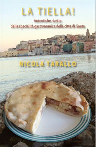 Title: La Tiella!, Author: Nicola Tarallo