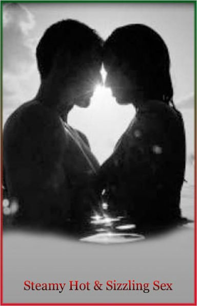 Steamy Hot and Sizzling Sex - Slippery Wetness