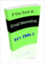 If You Suck at Email Marketing Try This
