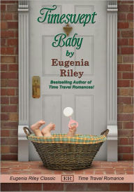 Title: TIMESWEPT BABY, Author: Eugenia Riley