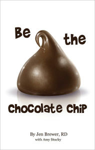 Title: Be the Chocolate Chip, Author: Jen Brewer