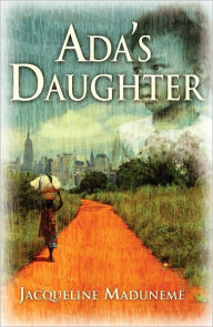 Title: Ada's Daughter, Author: Jacqueline Maduneme