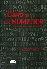 Title: El libro de los numeros. Todo lo que quiere saber del 0 al 100, Author: María Montes de Oca