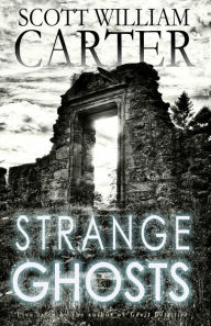 Title: Strange Ghosts, Author: Scott William Carter