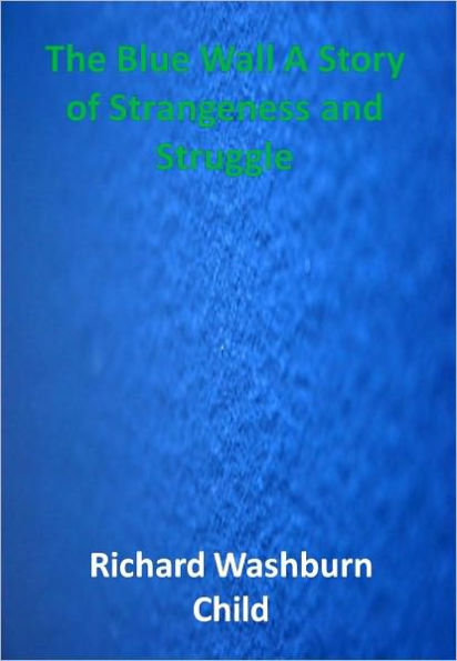 The Blue Wall A Story of Strangeness and Struggle w/Direct link technology (A Classic Mystery tale)