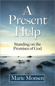 Title: A Present Help, Author: Marie Monsen