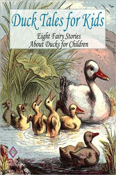 Duck Tales for Kids: Eight Fairy Stories About Ducks for Children