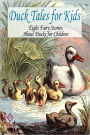 Duck Tales for Kids: Eight Fairy Stories About Ducks for Children