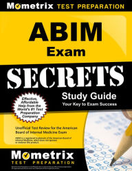 Title: ABIM Exam Secrets Study Guide: ABIM Test Review for the American Board of Internal Medicine Exam, Author: Abim Exam Secrets Test Prep Team