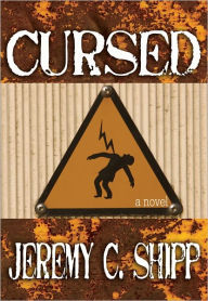 Title: Cursed, Author: Jeremy C. Shipp