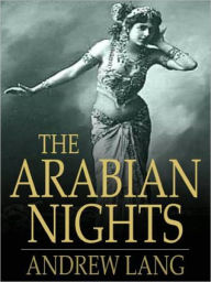 Title: The Arabian Nights (Full Collection), Author: Andrew Lang.