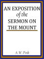 An Exposition of the Sermon on the Mount