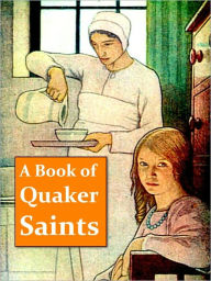 Title: A Book of Quaker Saints, Author: Lucy Violet Hodgkin