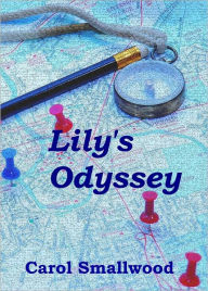 Title: Lily's Odyssey, Author: Carol Smallwood