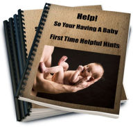 Title: Help! So Your Having A Baby-First Time Helpful Hints, Author: Sandy Hall