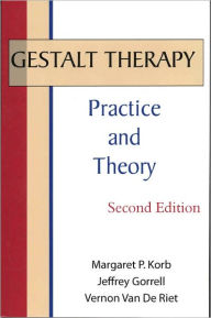 Title: Gestalt Therapy: Pratice and Theory, Author: Margaret (Pat) Korb