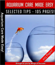 Title: Aquarium Care Made Easy - The Ultimate Aquarium Care Guide, Author: W. O. S.