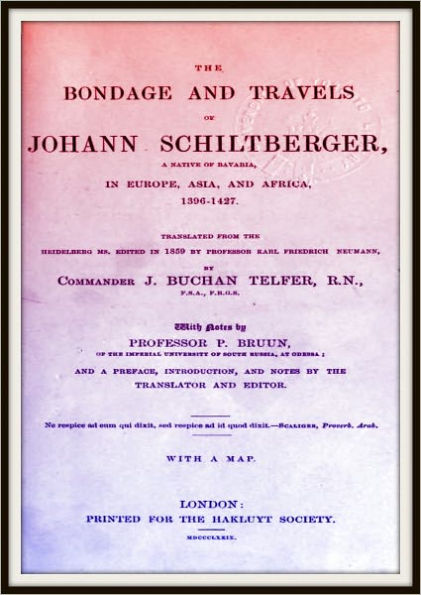 The Bondage and Travels of Johann Schiltberger