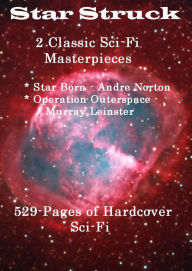 Title: Star Struck: 2 Classic Sci-Fi Masterpieces by Andre Norton and Murray Meinster, Author: Andre Norton