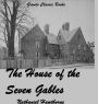 The House of the Seven Gables ( Classics Series) by Nathaniel Hawthorne