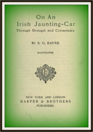Title: On an Irish Jaunting Car Through Donegal & Connemara, Author: S G Bayne