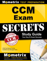 Title: CCM Exam Secrets Study Guide: CCM Test Review for the Certified Case Manager Exam, Author: CCM Exam Secrets Test Prep Team