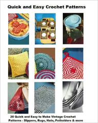 Title: Quick and Easy Crochet Patterns - 20 Vintage Easy to Crochet Vintage Patterns, Casserole Covers and More, Author: Bookdrawer