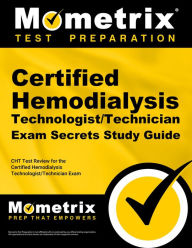 Title: Certified Hemodialysis Technologist/Technician Exam Secrets Study Guide: CHT Test Review for the Certified Hemodialysis Technologist/Technician Exam, Author: Mometrix