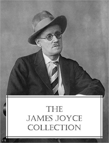 The James Joyce Collection (2 classic novels, 1 short story collection ...