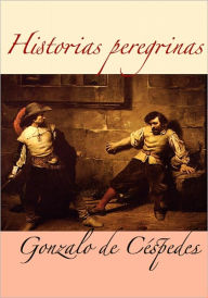 Title: Historias peregrinas, Author: Gonzalo de Cespedes