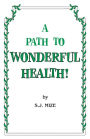 A PATH TO WONDERFUL HEALTH