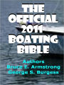 The Official 2011 Boating Bible:This Boating Book will teach you about types of boats, boating safety tips and boating for beginners if you ever wanted to educate yourself on buying a boat or all the things you need to know about operating boats