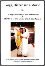 Title: Yoga, Dinner and a Movie, Author: Acharya Sri Khadi Madama