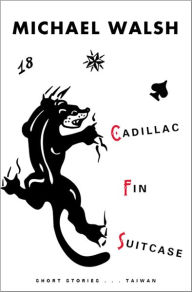 Title: Cadillac Fin Suitcase, Author: Michael Walsh