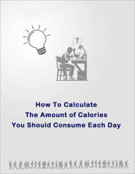 Title: How To Calculate How Much Calories You Need Each Day, Author: Smith