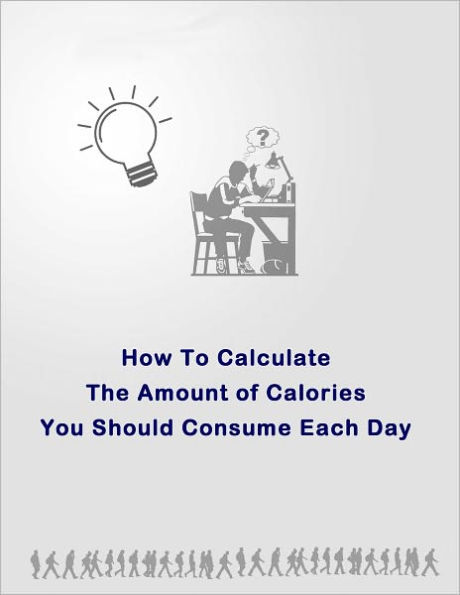 How To Calculate How Much Calories You Need Each Day