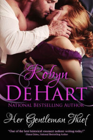 Title: Her Gentleman Thief (Regency Short Story), Author: Robyn Dehart