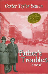 Title: Father's Troubles, Author: Carter Taylor Seaton