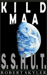 Title: Kild Maa - 001 - S.S.H.U.T. (Estonian Edition), Author: Robert Skyler