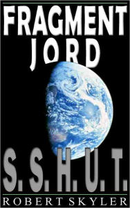 Title: Fragment Jord - 001 - S.S.H.U.T. (Danish Edition), Author: Robert Skyler