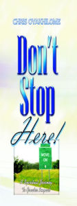 Title: Don't Stop Here, Author: Pastor Chris Oyakhilome PhD.