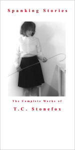 Title: Spanking Stories, Author: T.C. Stonefox